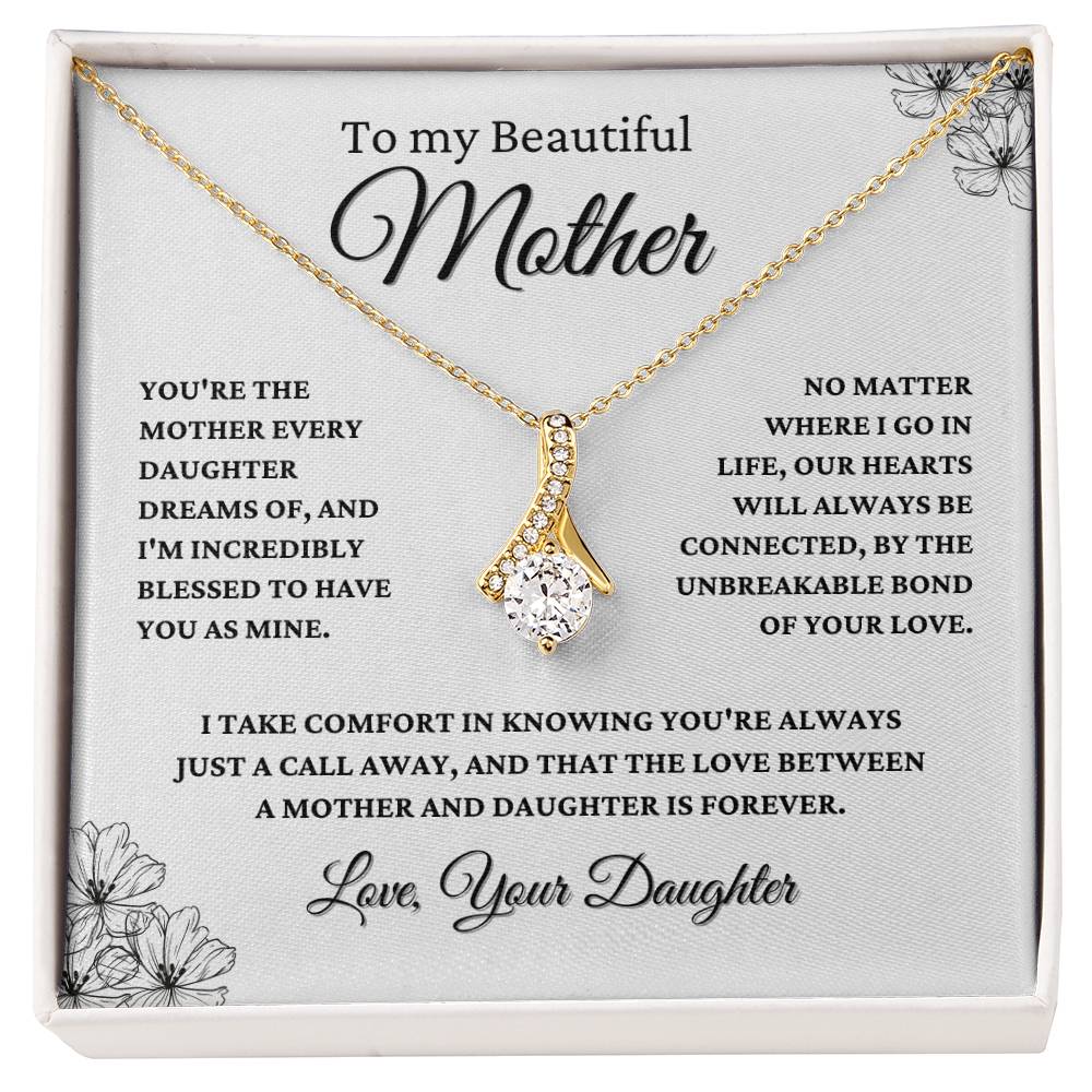 Gift For Mom From Daughter - The Love between A Mother And Daughter Is Forever - JL0068