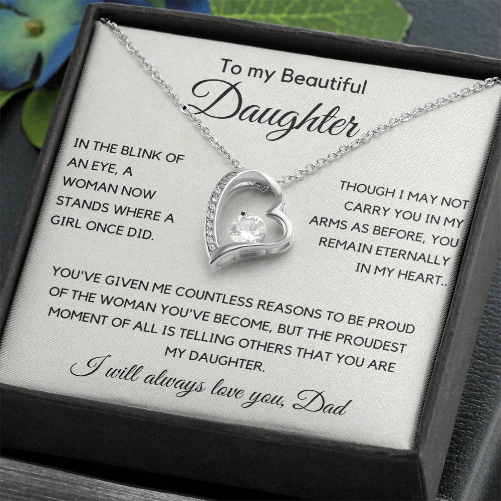 Gift For Daughter from Dad - I Will Always Love You. - JL0006