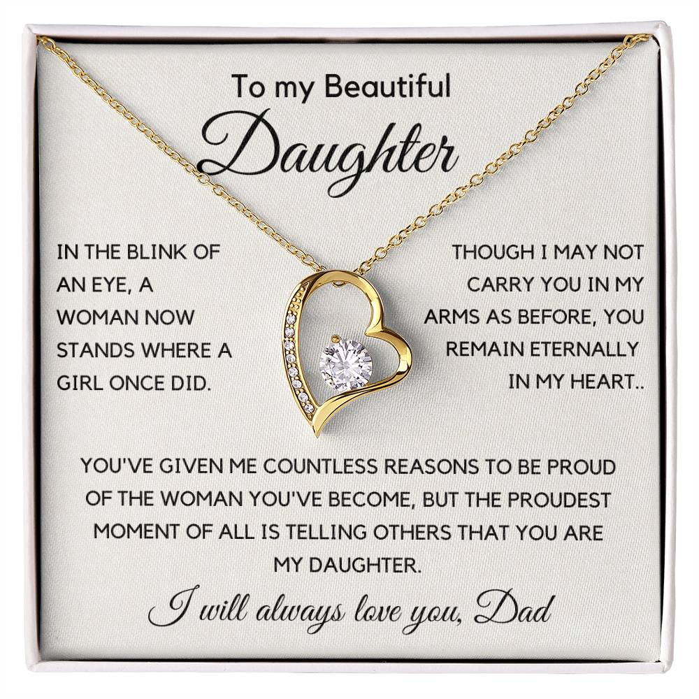 Gift For Daughter from Dad - I Will Always Love You. - JL0006