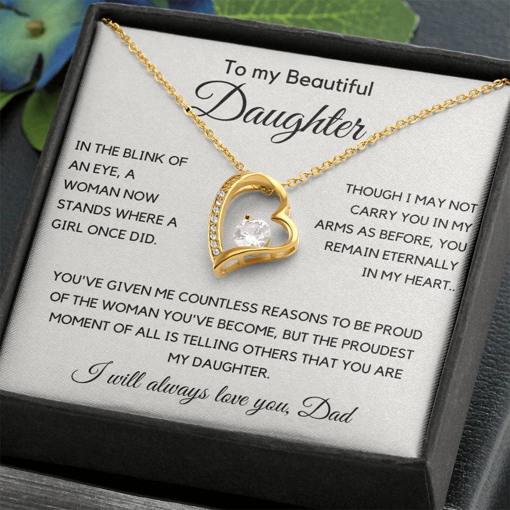 Gift For Daughter from Dad - I Will Always Love You. - JL0006